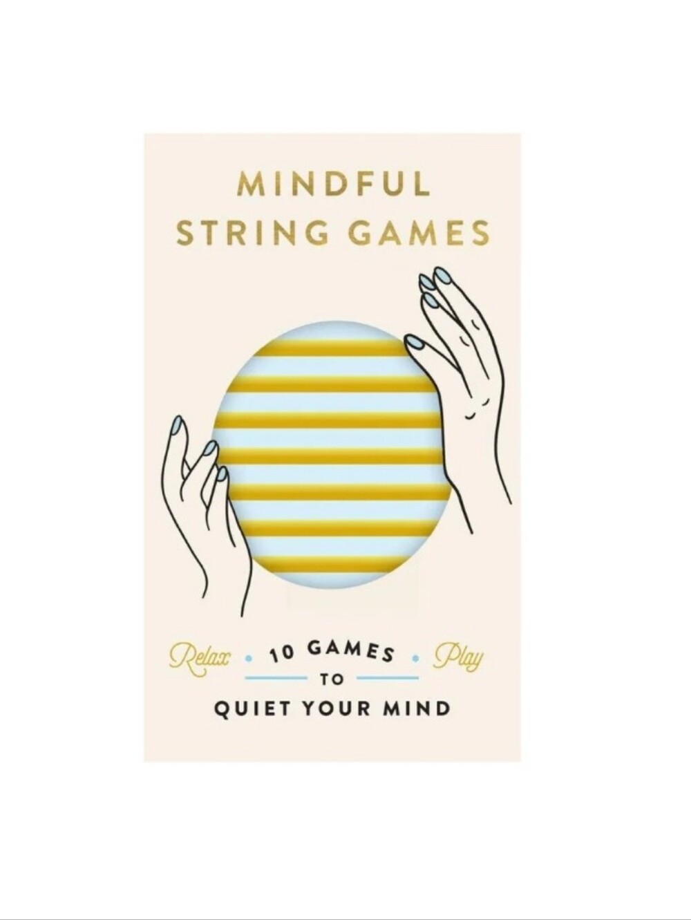 Mindful String Games: 15 Games to Quiet Your Mind